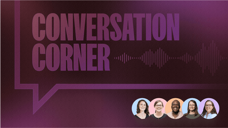 Conversation Corner: Real Support Talk
